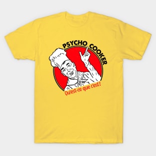 Psycho Cooker: Qu'est-ce que c'est? Crazy Chef Design T-Shirt